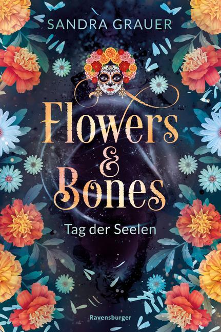 Cover: 9783473402304 | Flowers &amp; Bones, Band 1: Tag der Seelen | Sandra Grauer | Buch | 2023