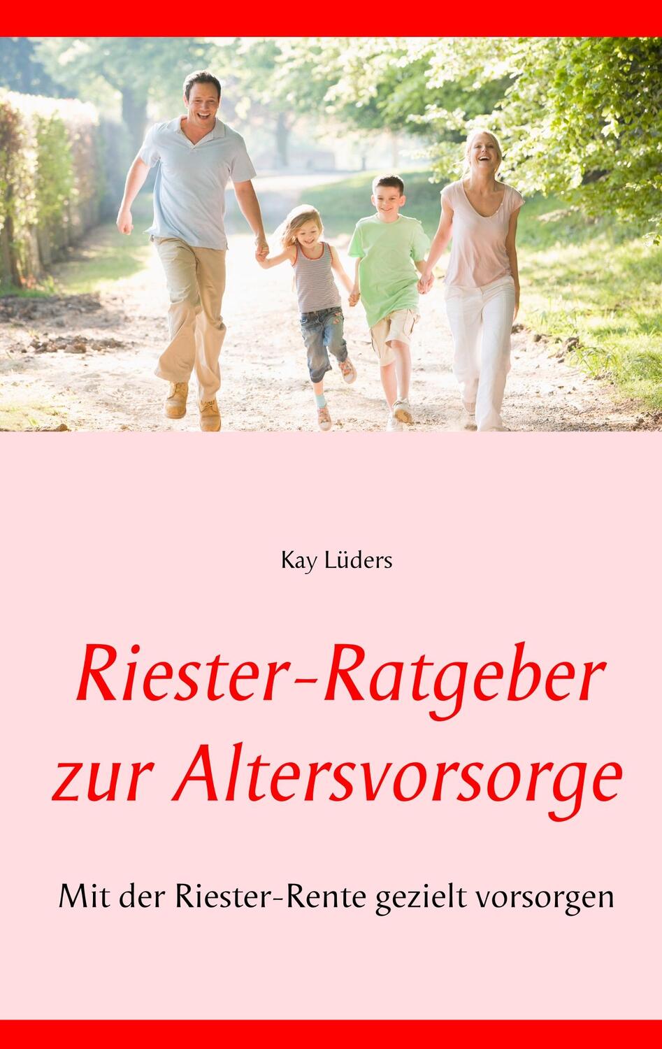 Cover: 9783735791597 | Riester-Ratgeber zur Altersvorsorge | Kay Lüders | Taschenbuch