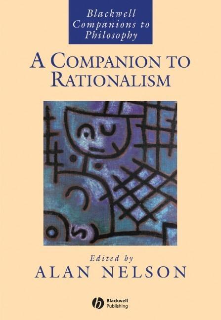Cover: 9781405109093 | A Companion to Rationalism | Alan Nelson | Buch | 528 S. | Englisch