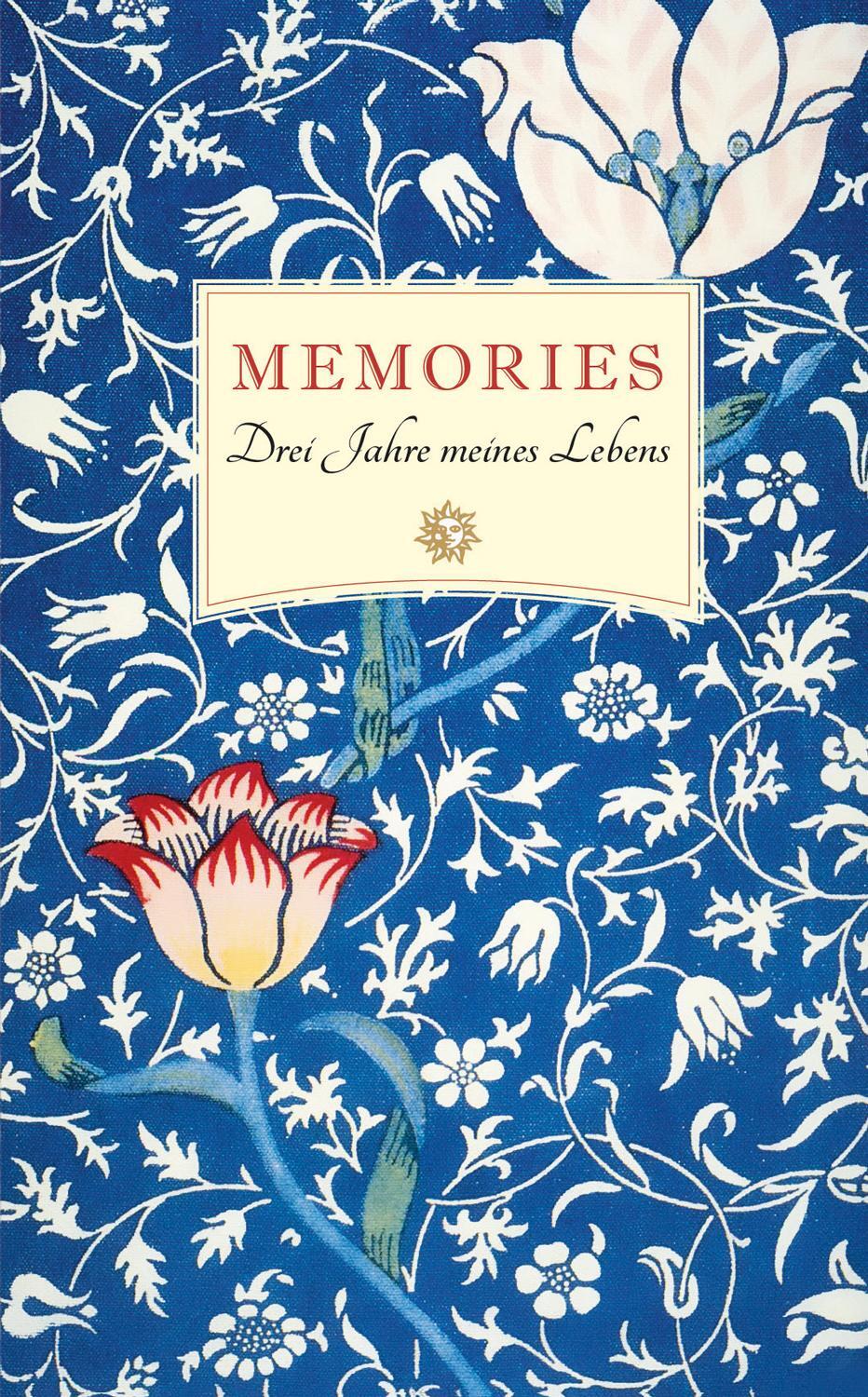 Cover: 9783851792942 | Memories 3 | Drei Jahre meines Lebens | William Morris | Notizbücher