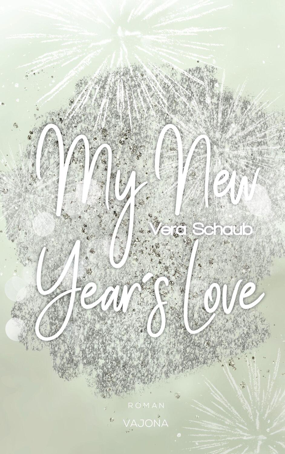 Cover: 9783987180170 | My New Year's Love - (New Year's - Reihe 1) | Vera Schaub | Buch