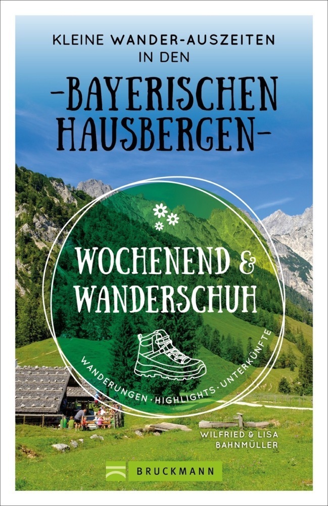 Cover: 9783734323454 | Wochenend und Wanderschuh - Kleine Wander-Auszeiten in den...