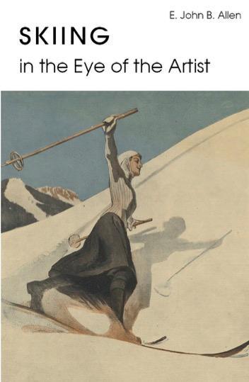 Cover: 9783903183223 | Skiing in the Eye of the Artist | E. John B. Allen | Buch | 86 S.