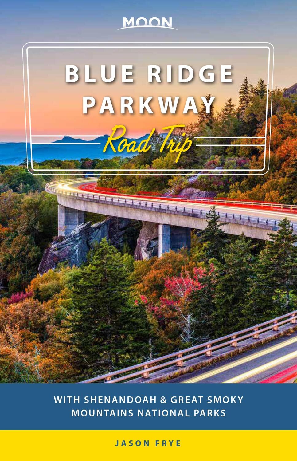 Cover: 9781640494169 | Moon Blue Ridge Parkway Road Trip : With Shenandoah &amp; Great Smoky...