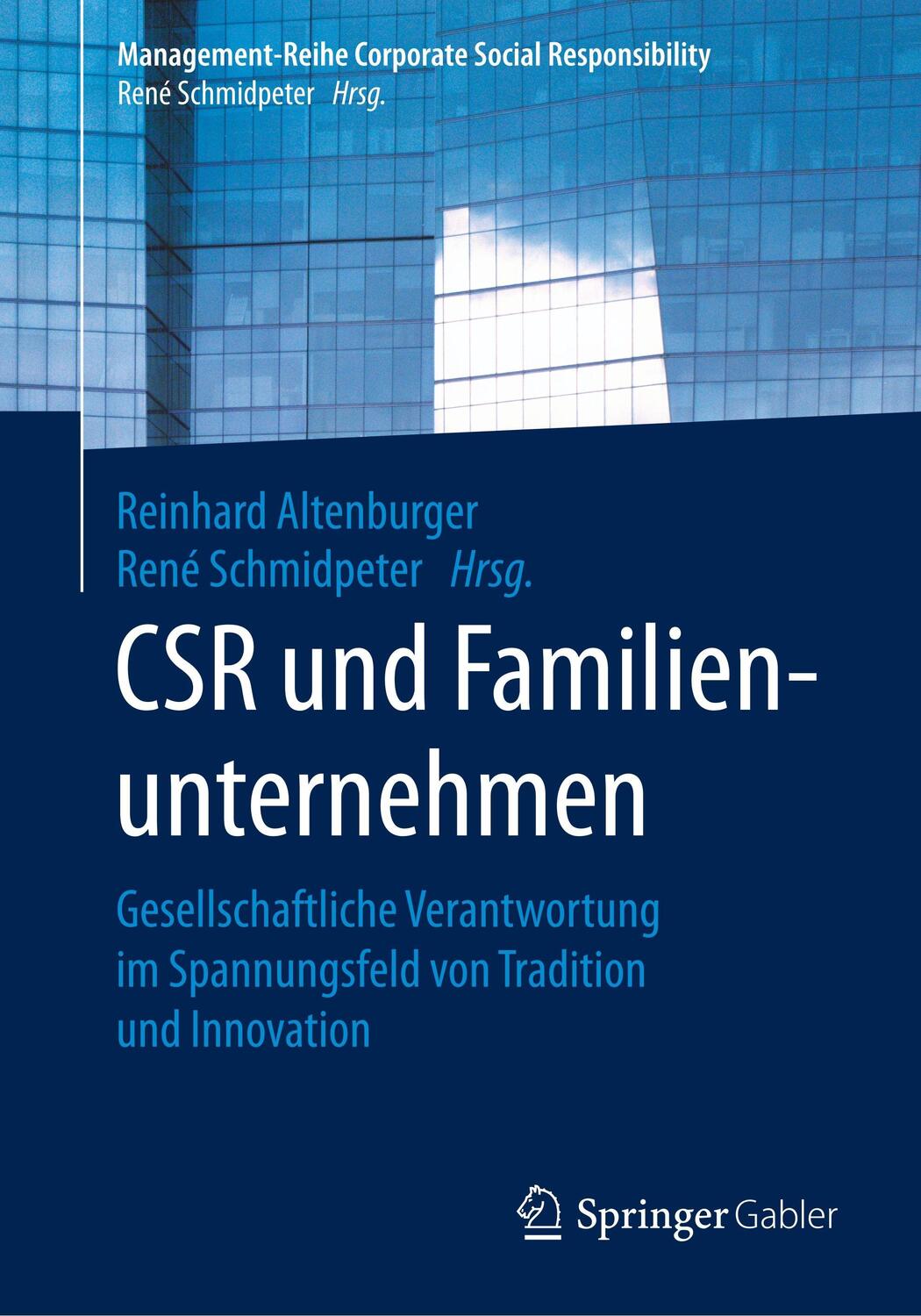 Cover: 9783662556177 | CSR und Familienunternehmen | René Schmidpeter (u. a.) | Taschenbuch