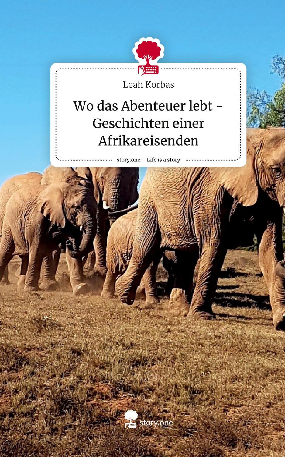Cover: 9783710826078 | Wo das Abenteuer lebt -Geschichten einer Afrikareisenden. Life is a...
