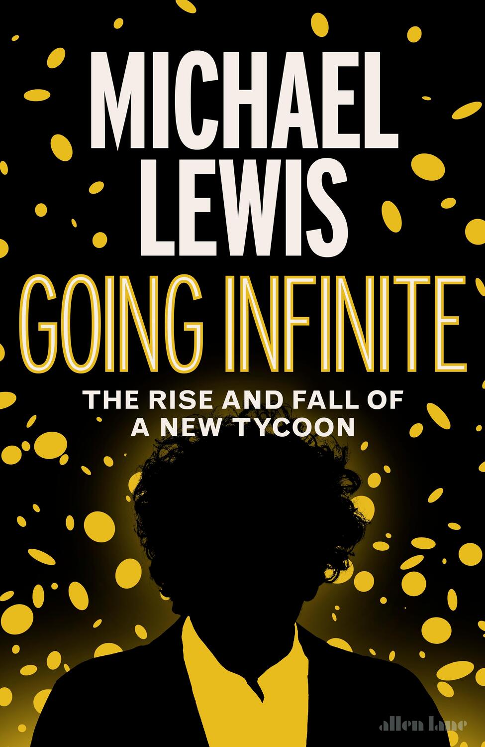 Cover: 9780241651117 | Going Infinite | The Rise and Fall of a New Tycoon | Michael Lewis