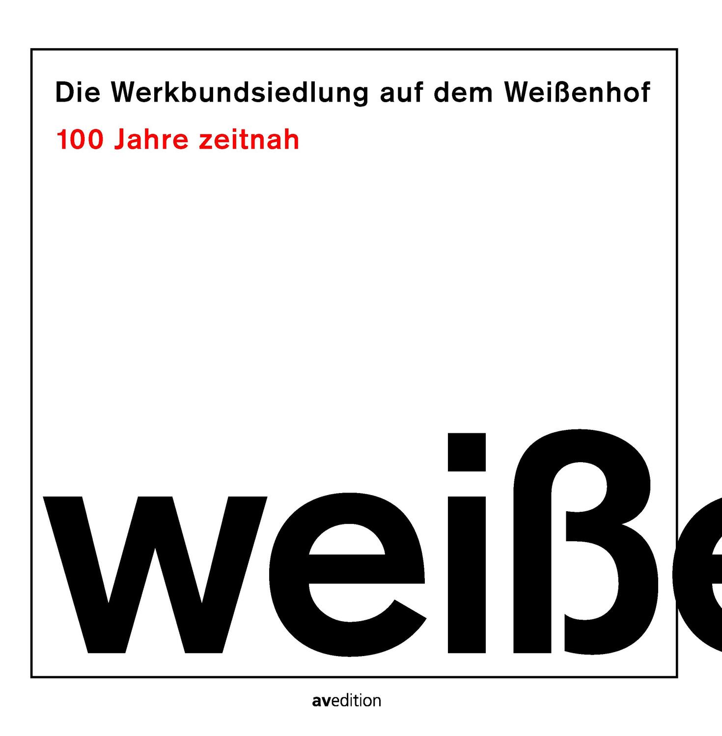 Cover: 9783899863529 | Die Werkbundsiedlung auf dem Weißenhof - 100 Jahre zeitnah | Buch