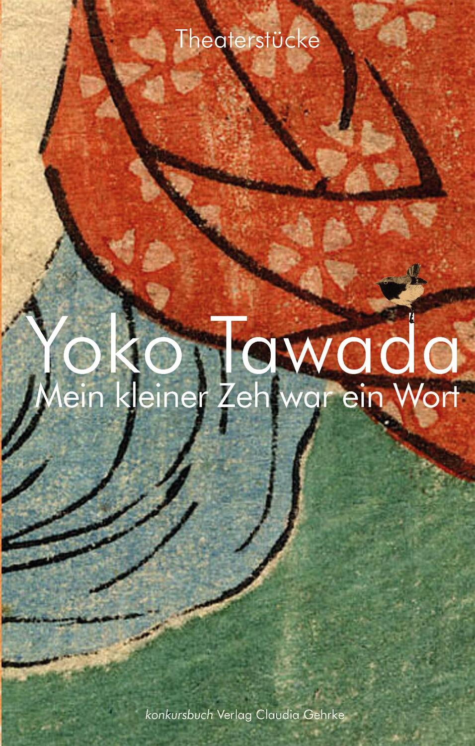 Cover: 9783887697815 | Mein kleiner Zeh war ein Wort. | 12 Theaterstücke | Yoko Tawada | Buch