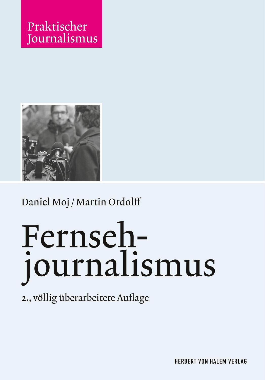 Cover: 9783744506168 | Fernsehjournalismus | Daniel Moj (u. a.) | Taschenbuch | 2015 | Halem