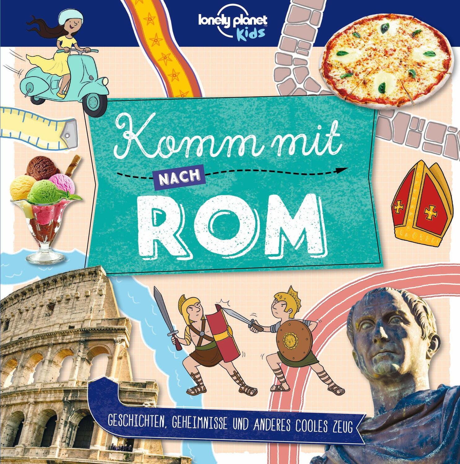 Cover: 9783575010117 | Lonely Planet Kinderreiseführer Komm mit nach Rom | Taschenbuch | 2022