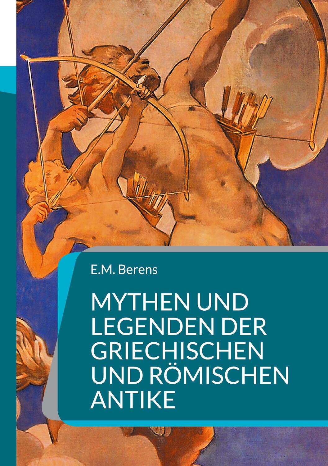 Cover: 9783755741169 | Mythen und Legenden der griechischen und römischen Antike | Berens