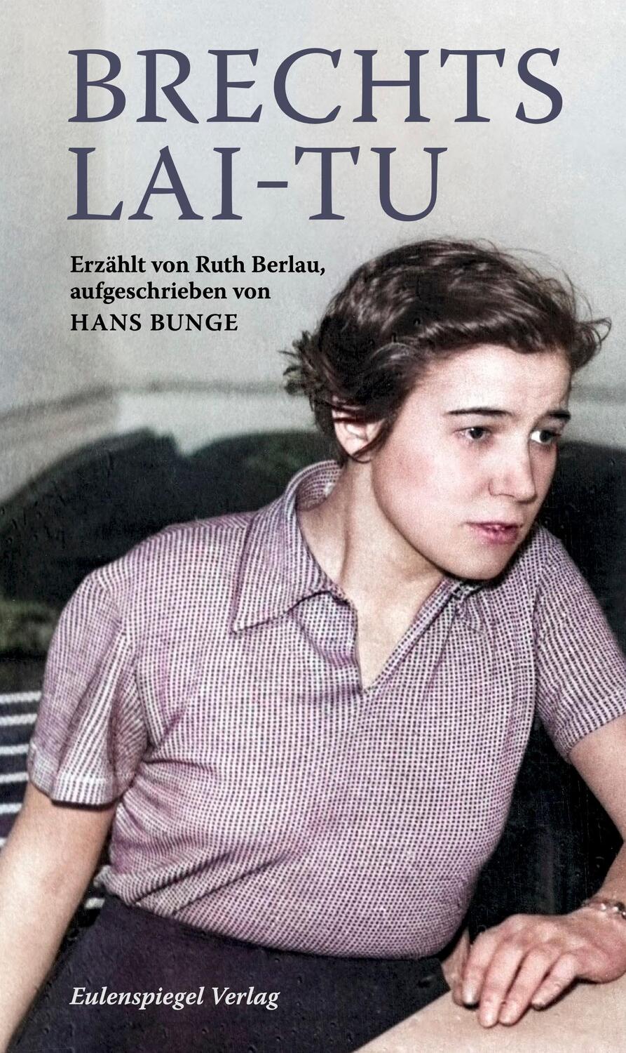 Cover: 9783359030324 | Brechts Lai-tu | Hans Bunge | Buch | Deutsch | 2023