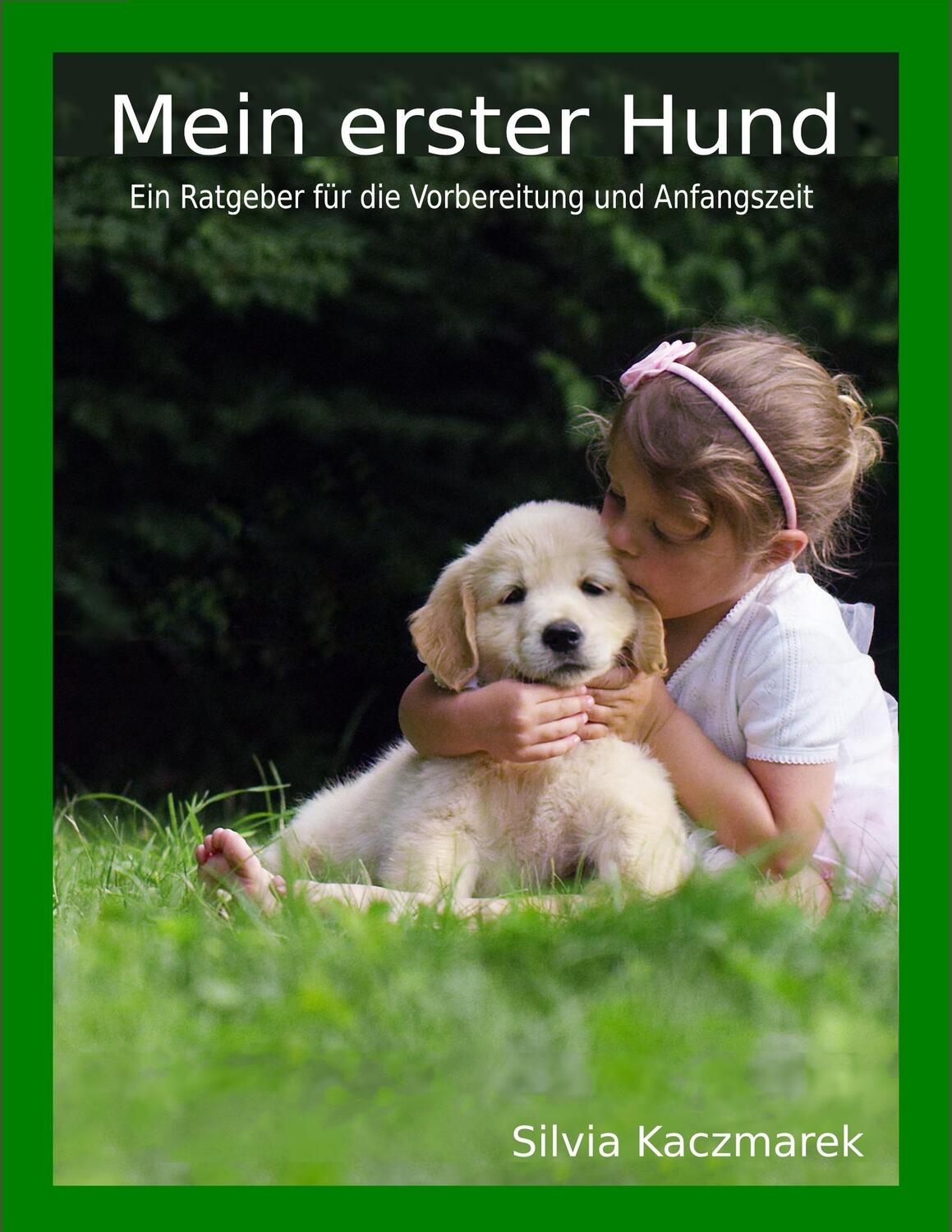 Cover: 9783744895552 | Mein erster Hund | Ein Ratgeber für die Vorbereitung und Anfangszeit