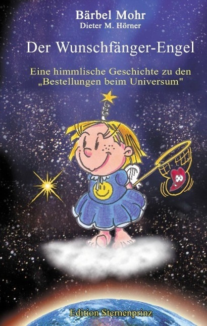 Cover: 9783934647626 | Der Wunschfänger-Engel | Bärbel Mohr | Buch | Edition Sternenprinz