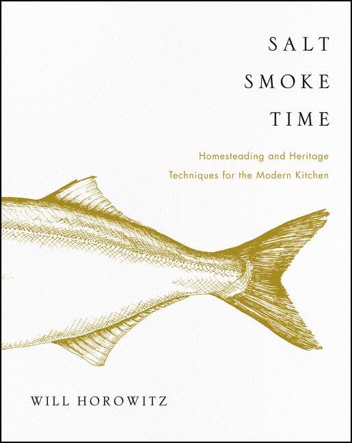 Cover: 9780062427106 | Salt Smoke Time | Will Horowitz (u. a.) | Buch | Gebunden | Englisch