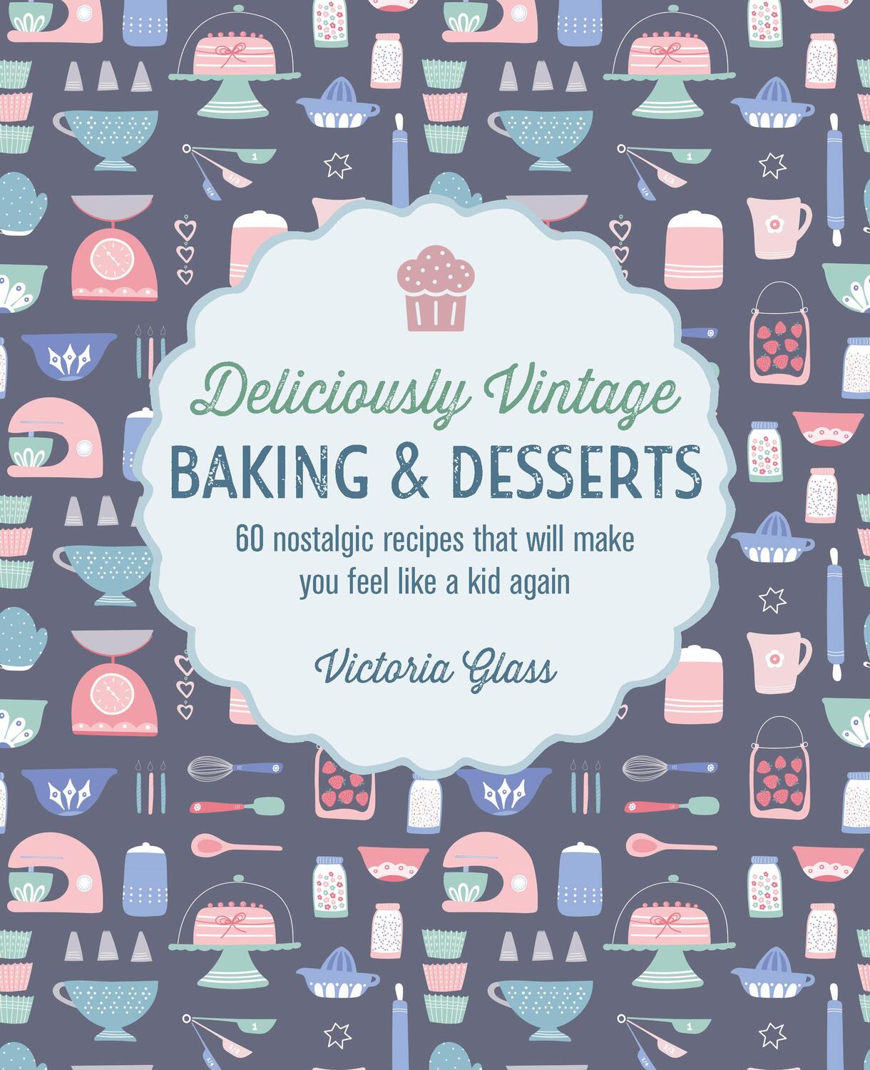 Cover: 9781788795029 | Deliciously Vintage Baking &amp; Desserts | Victoria Glass | Buch | 2023