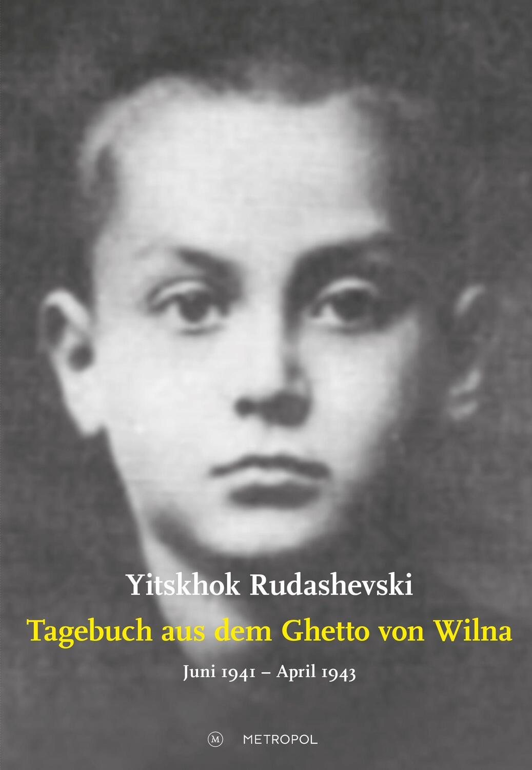 Cover: 9783863315344 | Tagebuch aus dem Ghetto von Wilna Juni 1941 - April 1943 | Rudashevski