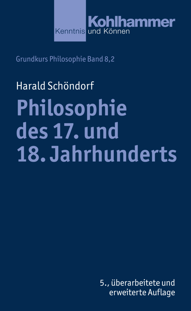 Cover: 9783170263925 | Philosophie des 17. und 18. Jahrhunderts | Harald Schöndorf | Buch