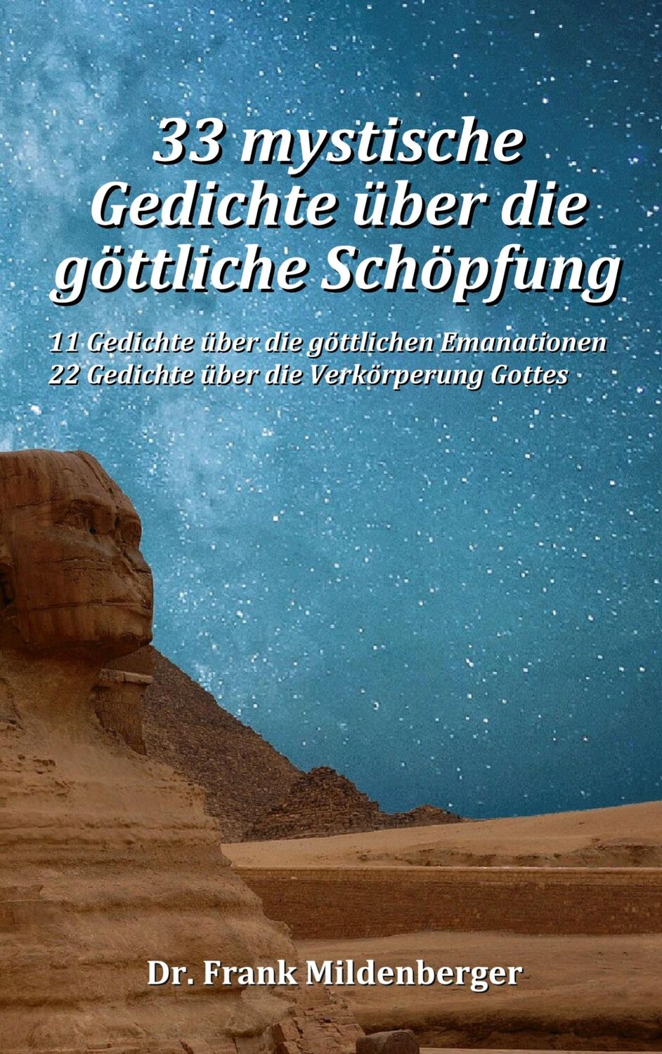 Cover: 9783738611892 | 33 mystische Gedichte über die göttliche Schöpfung | Mildenberger