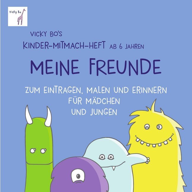 Cover: 9783944956527 | Meine Freunde - Mitmach-Heft ab 6 Jahre zum Eintragen, Malen und...