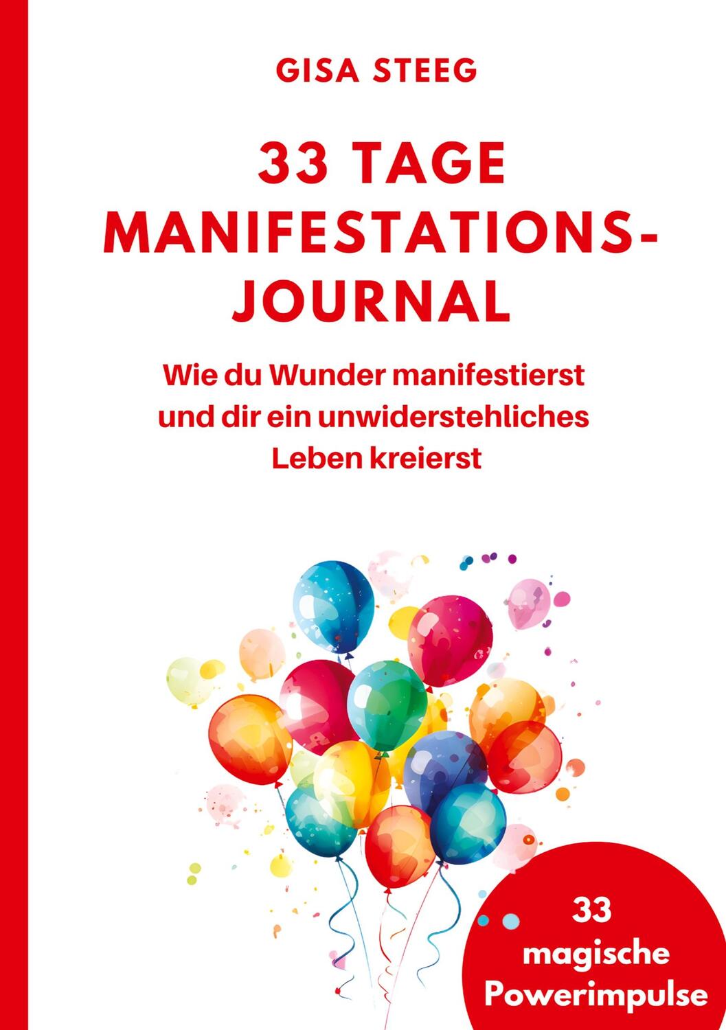 Cover: 9783347590496 | 33 Tage Manifestations-Journal | Gisa Steeg | Taschenbuch | Paperback