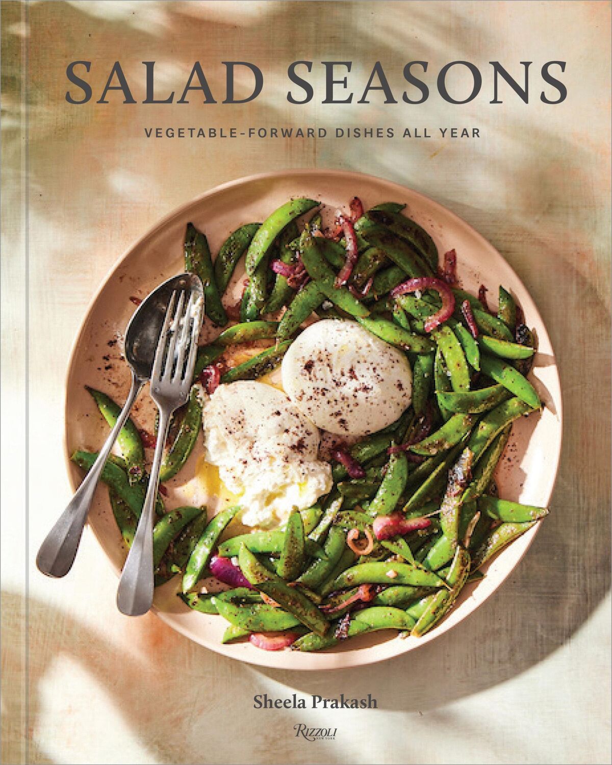 Cover: 9780847899265 | Salad Seasons | Vegetable-Forward Dishes All Year | Sheela Prakash