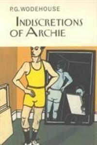 Cover: 9781841591643 | Indiscretions of Archie | P.G. Wodehouse | Buch | Gebunden | Englisch