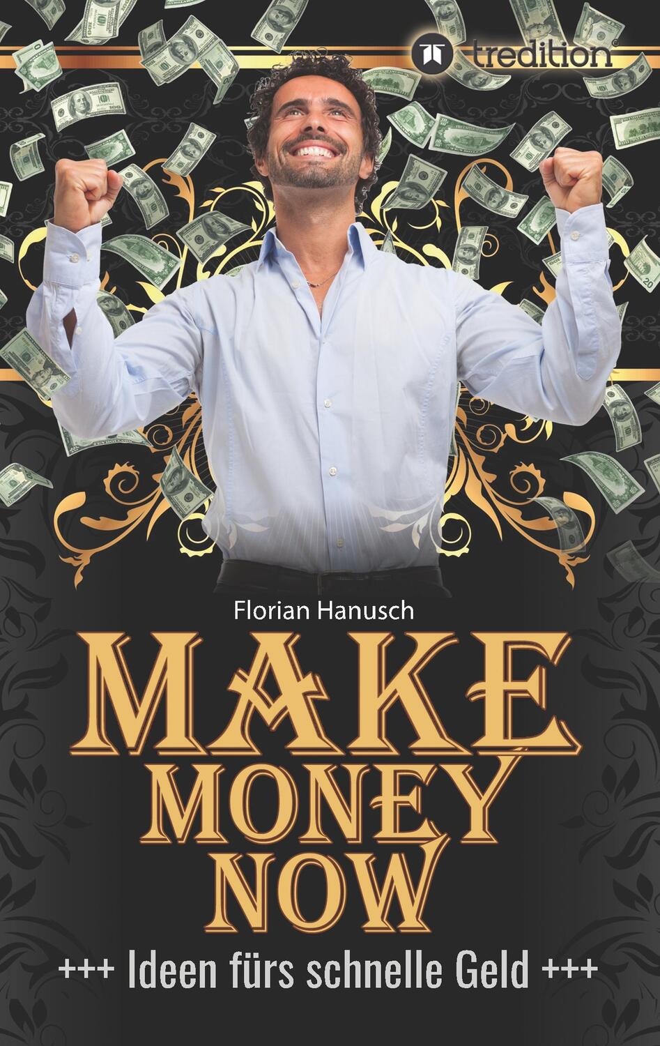 Cover: 9783347044098 | Make Money Now | Ideen fürs schnelle Geld | Florian Hanusch | Buch