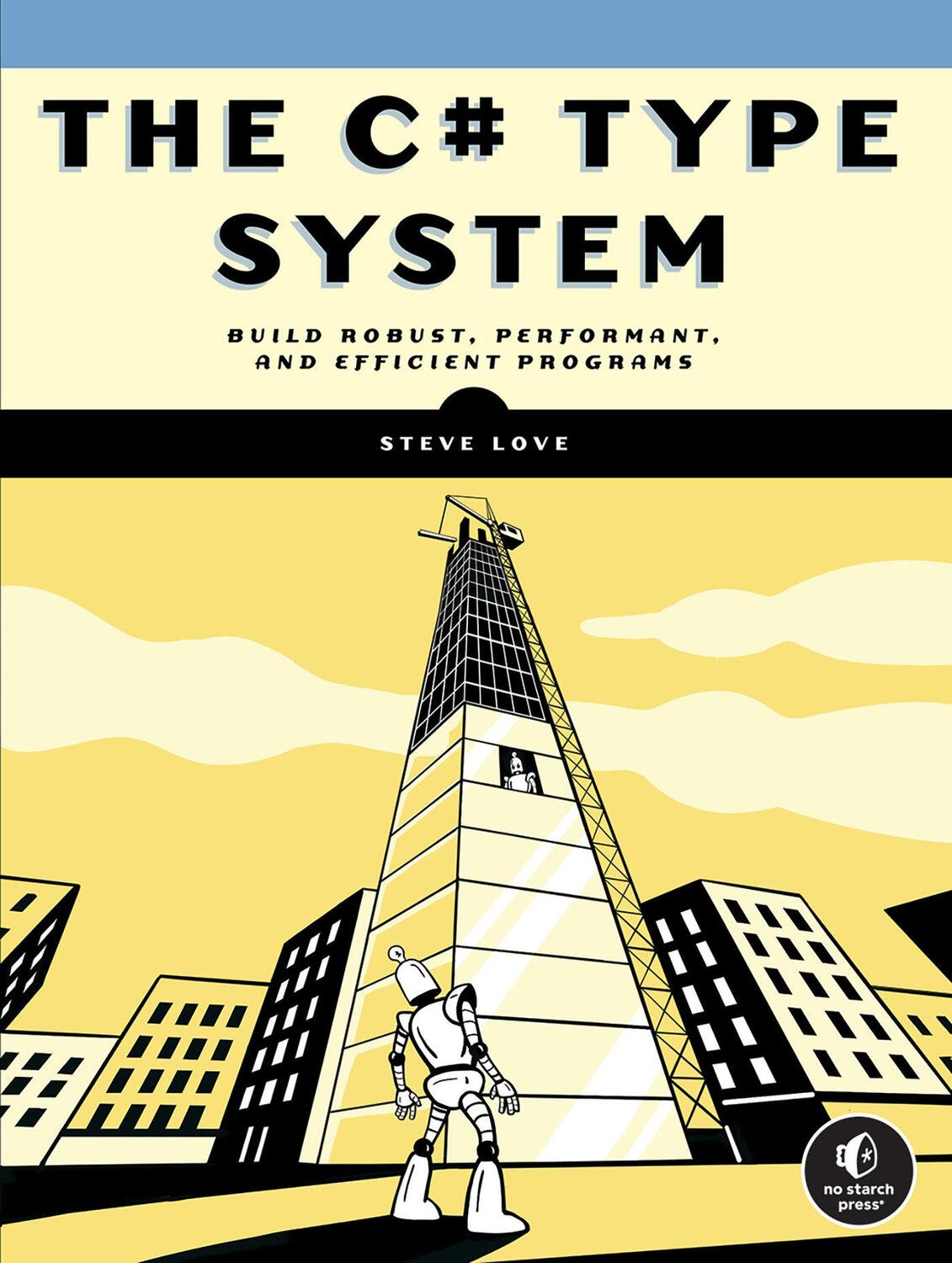 Cover: 9781718501584 | The C# Type System | Mastering the Type System | Steve Love | Buch