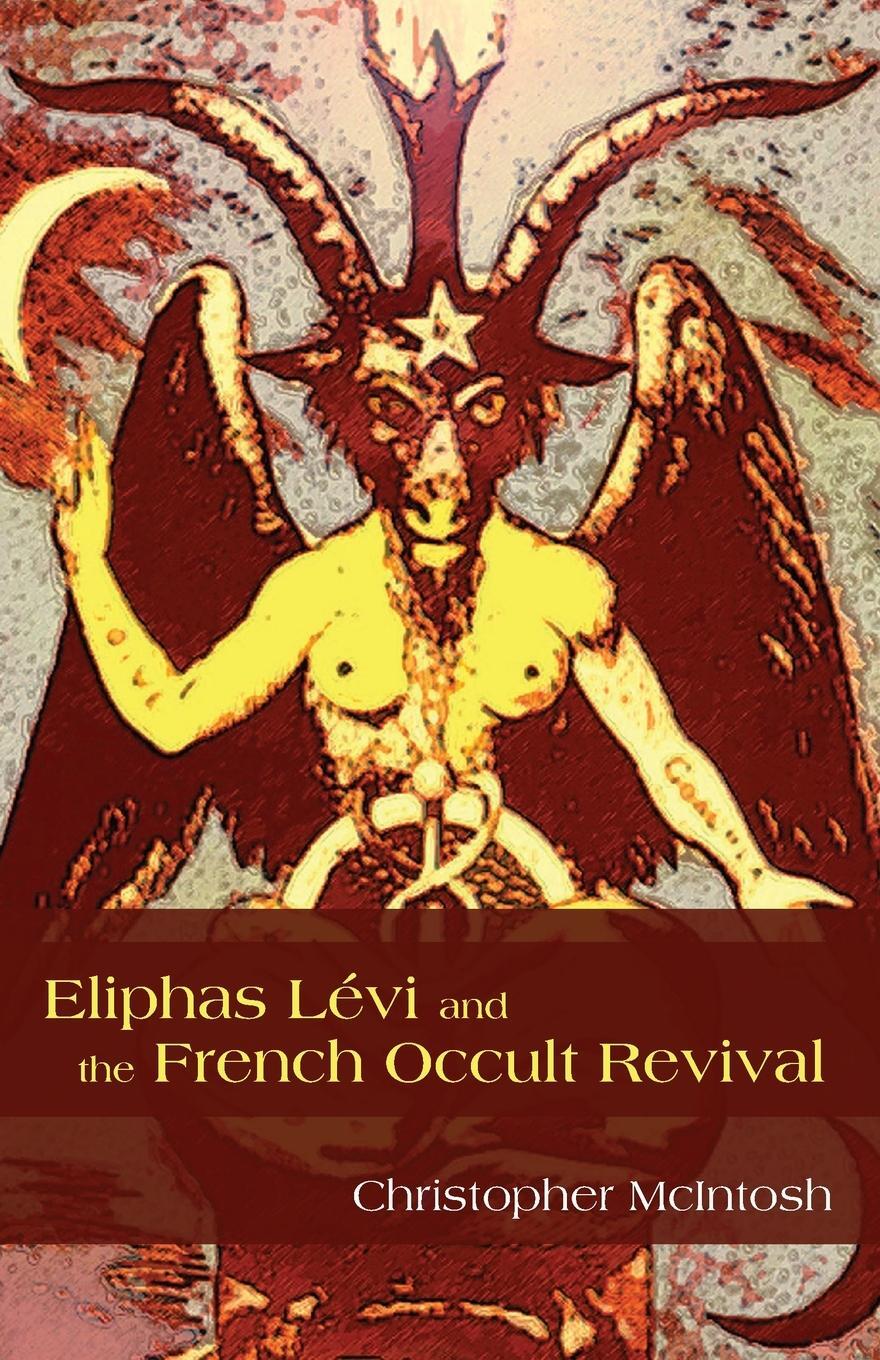 Cover: 9781438435565 | Eliphas Lévi and the French Occult Revival | Christopher Mcintosh