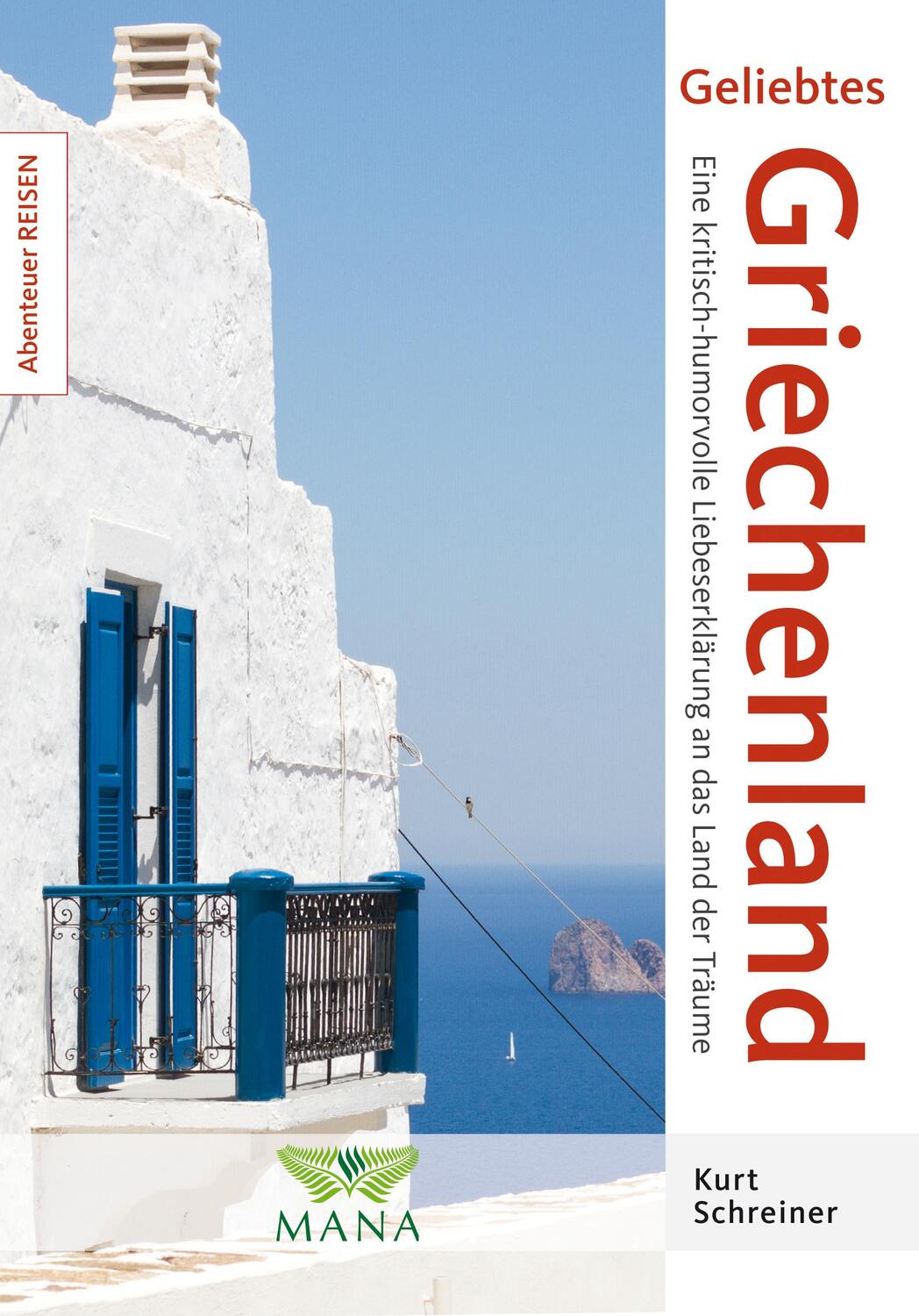 Cover: 9783955030544 | Geliebtes Griechenland | Kurt Schreiner | Taschenbuch | Deutsch | 2015