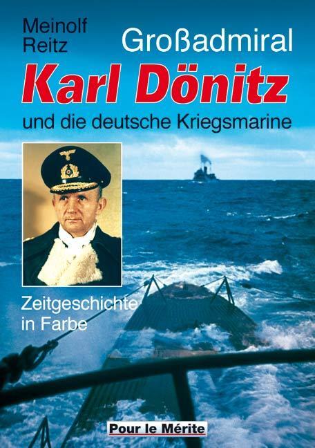 Cover: 9783932381270 | Großadmiral Karl Dönitz und die deutsche Kriegsmarine | Meinolf Reitz