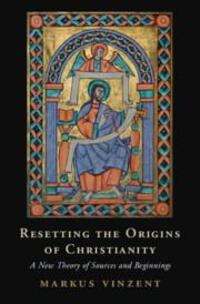 Cover: 9781009290487 | Resetting the Origins of Christianity | Markus Vinzent | Buch | 2023