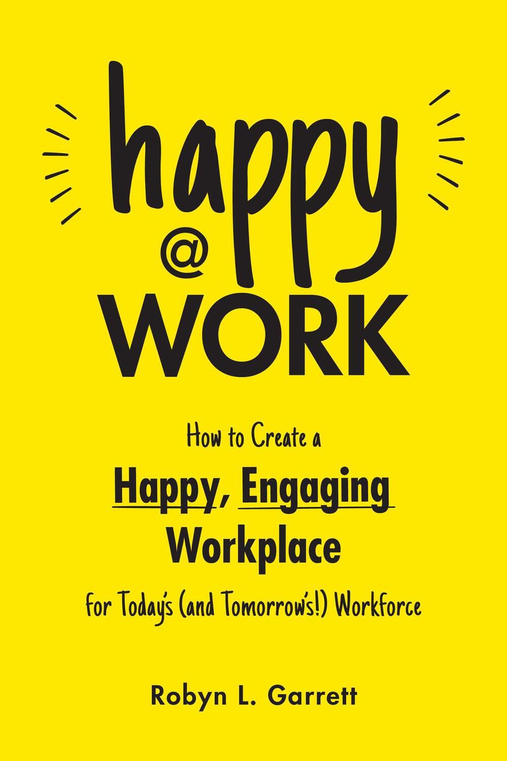 Cover: 9781507221099 | Happy at Work | Robyn L. Garrett | Taschenbuch | 2023