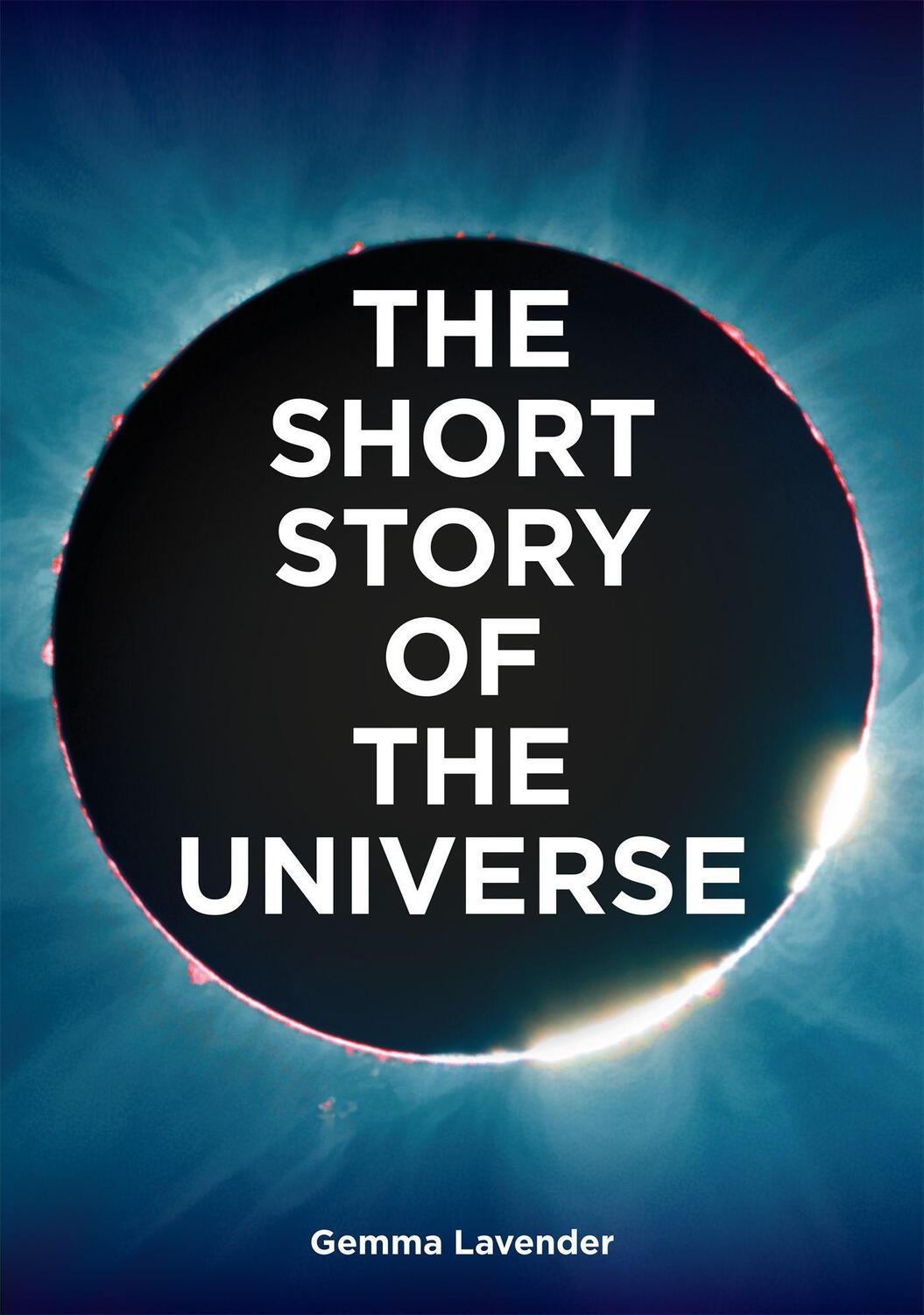Cover: 9780857829382 | The Short Story of the Universe | Gemma Lavender (u. a.) | Taschenbuch
