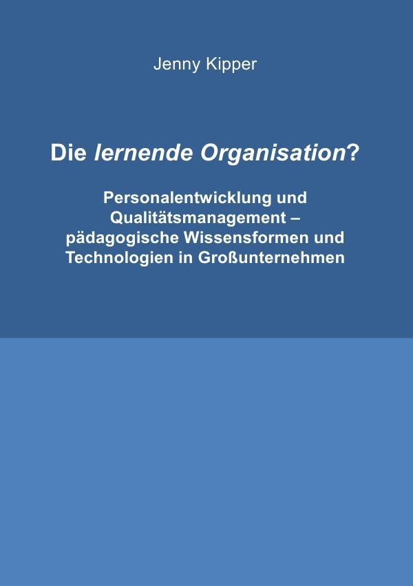 Cover: 9783844286687 | Die lernende Organisation? | Jenny Kipper | Taschenbuch | 240 S.
