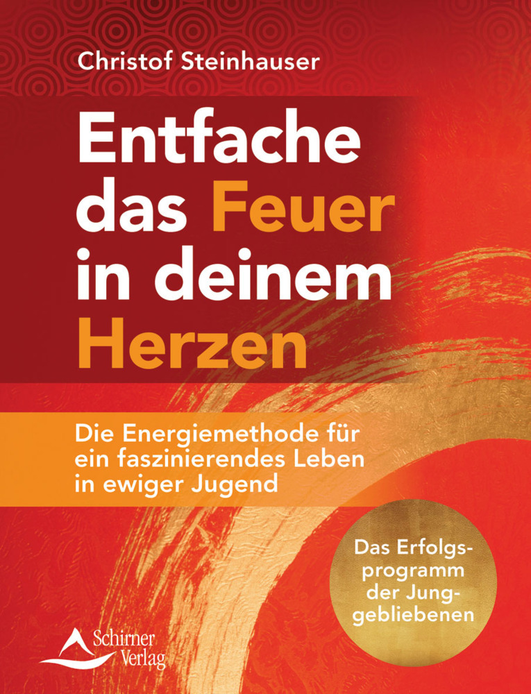 Cover: 9783843413671 | Entfache das Feuer in deinem Herzen | Christof Steinhauser | Buch