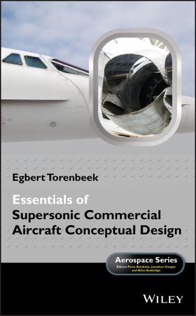 Cover: 9781119667001 | Essentials of Supersonic Commercial Aircraft Conceptual Design | Buch