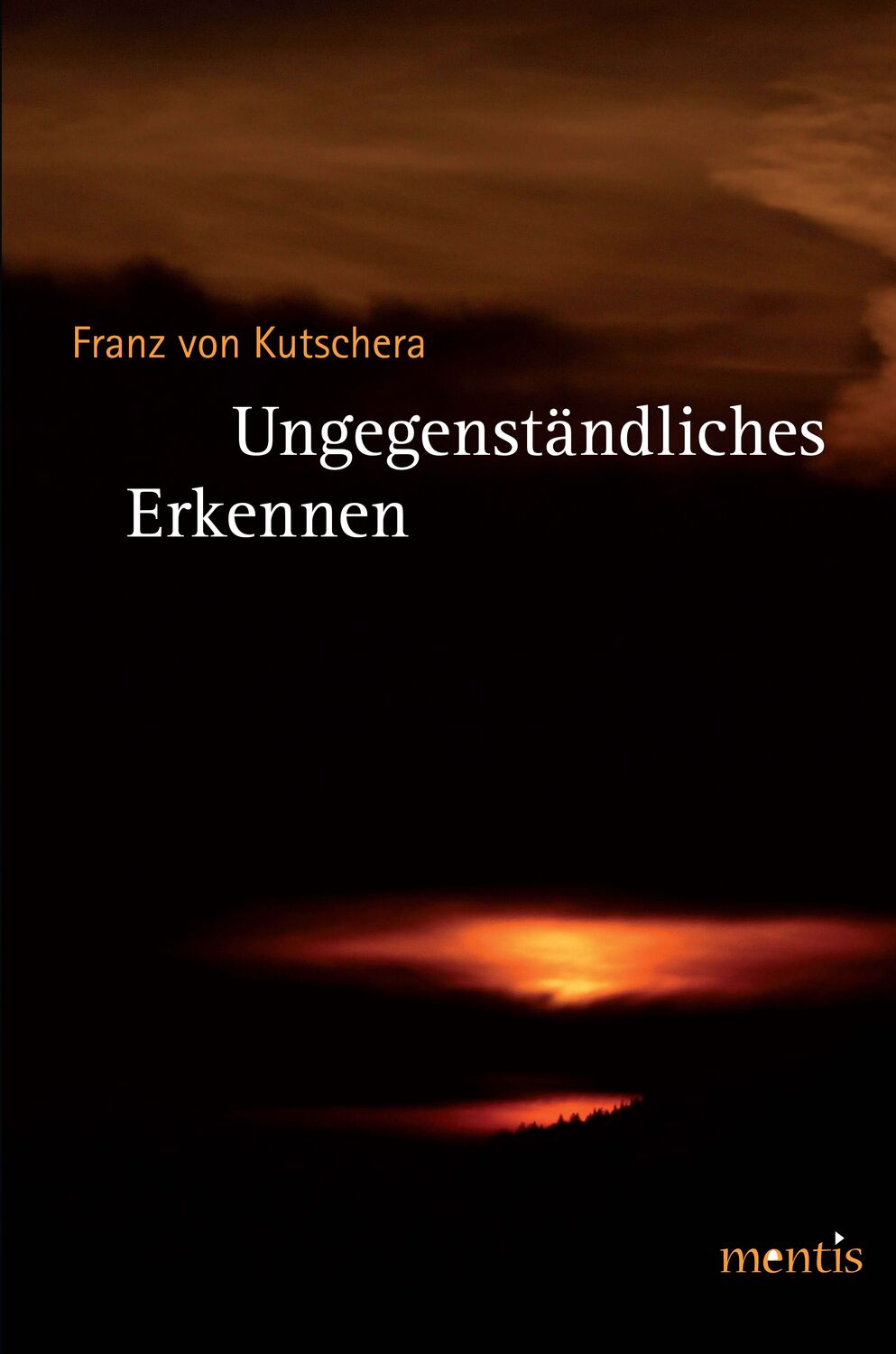 Cover: 9783897857810 | Ungegenständliches Erkennen | Franz von Kutschera | Taschenbuch | 2012