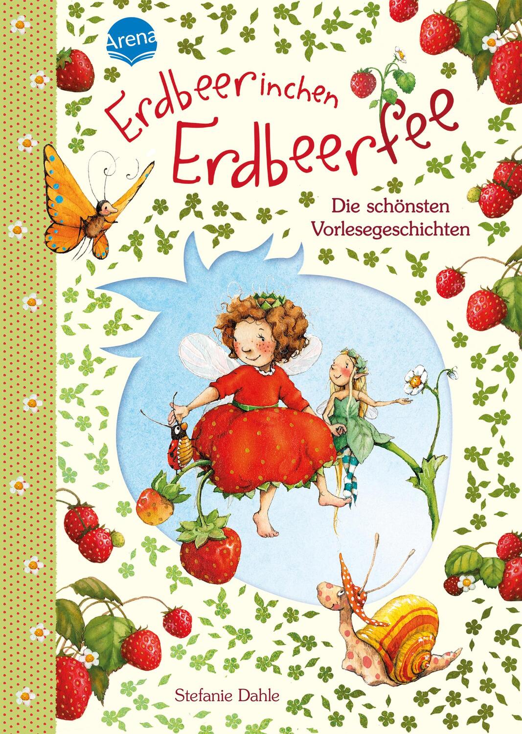 Cover: 9783401715452 | Erdbeerinchen Erdbeerfee. Die schönsten Vorlesegeschichten | Dahle