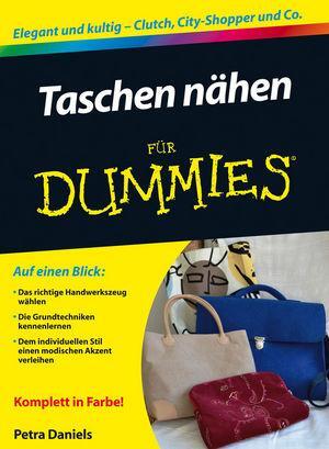 Cover: 9783527709649 | Taschen nähen für Dummies | Petra Daniels | Taschenbuch | für Dummies