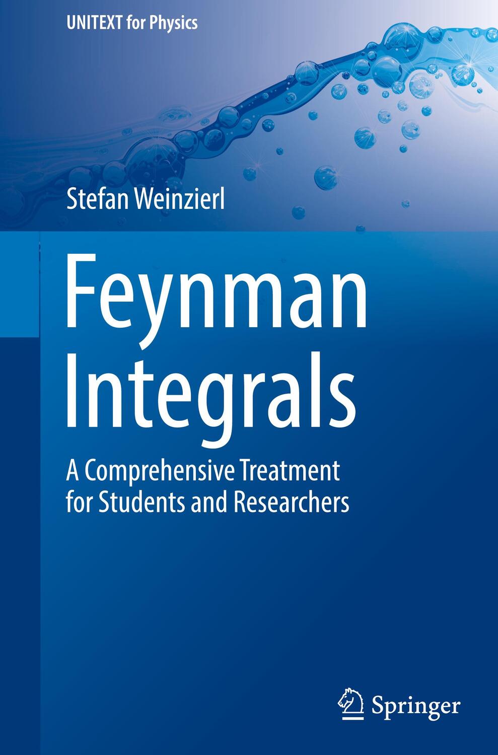 Cover: 9783030995577 | Feynman Integrals | Stefan Weinzierl | Buch | UNITEXT for Physics