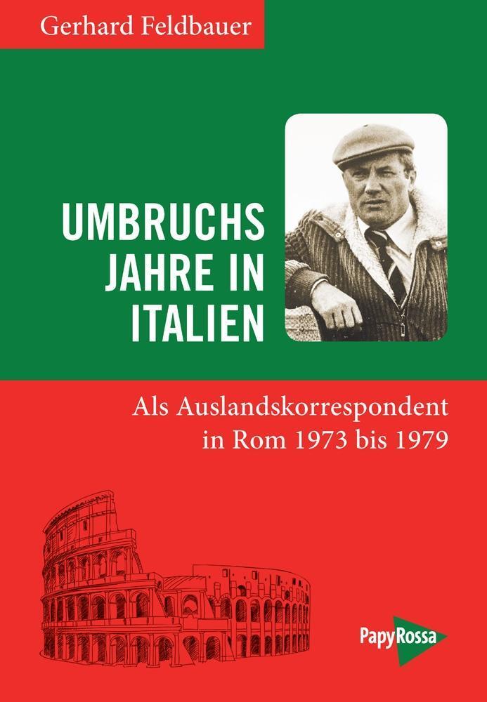 Cover: 9783894387150 | Umbruchsjahre in Italien | Gerhard Feldbauer | Taschenbuch | 159 S.