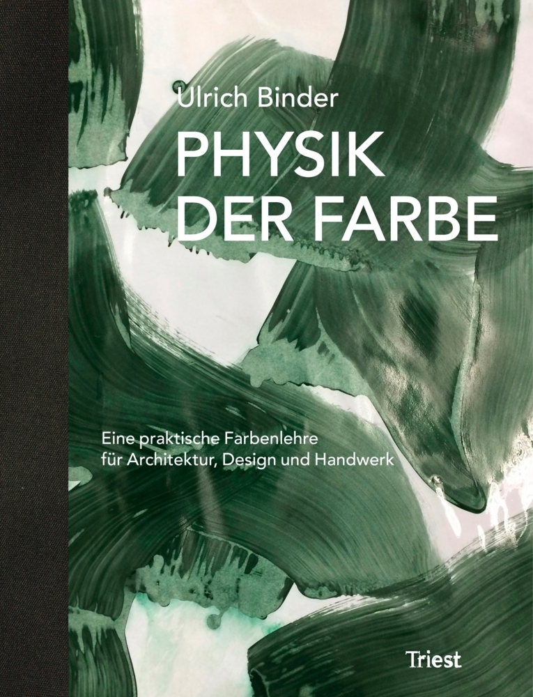 Cover: 9783038630210 | Physik der Farbe | Ulrich Binder | Buch | HALBLN | 2017