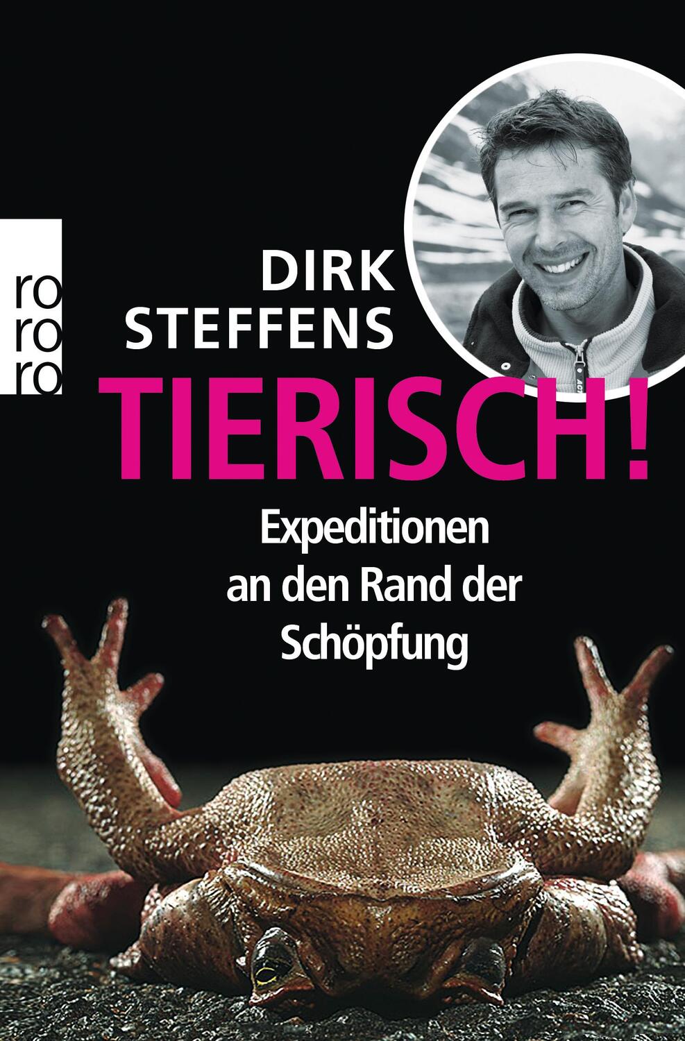 Cover: 9783499623080 | Tierisch! | Expedition an den Rand der Schöpfung | Dirk Steffens