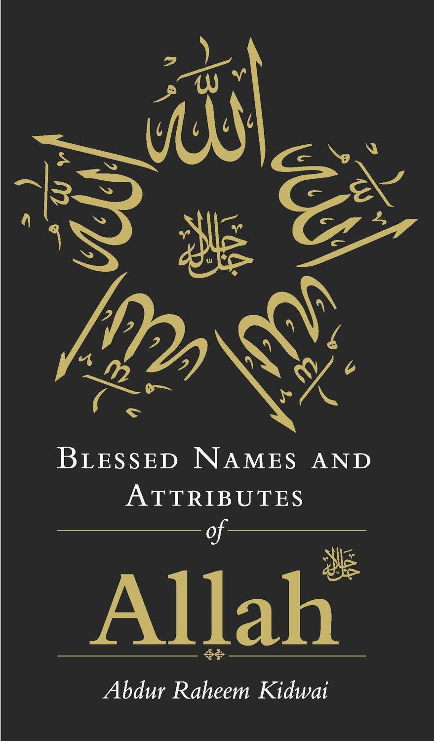 Cover: 9781847740878 | Blessed Names and Attributes of Allah | Abdur Raheem Kidwai | Buch
