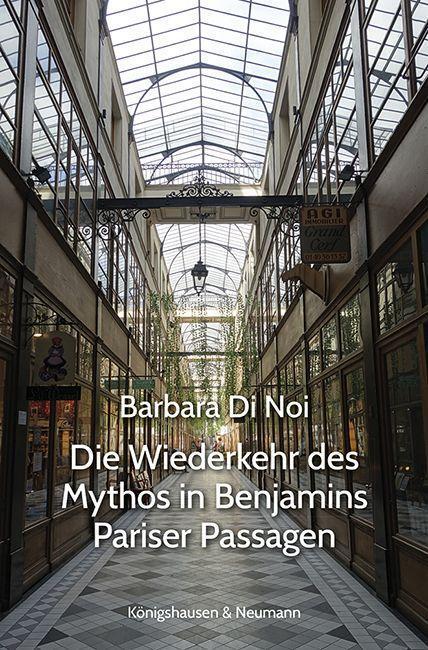 Cover: 9783826075971 | Die Wiederkehr des Mythos in Benjamins Pariser Passagen | Noi | Buch