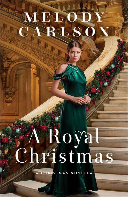 Cover: 9780800742317 | A Royal Christmas | A Christmas Novella | Melody Carlson | Buch | 2023