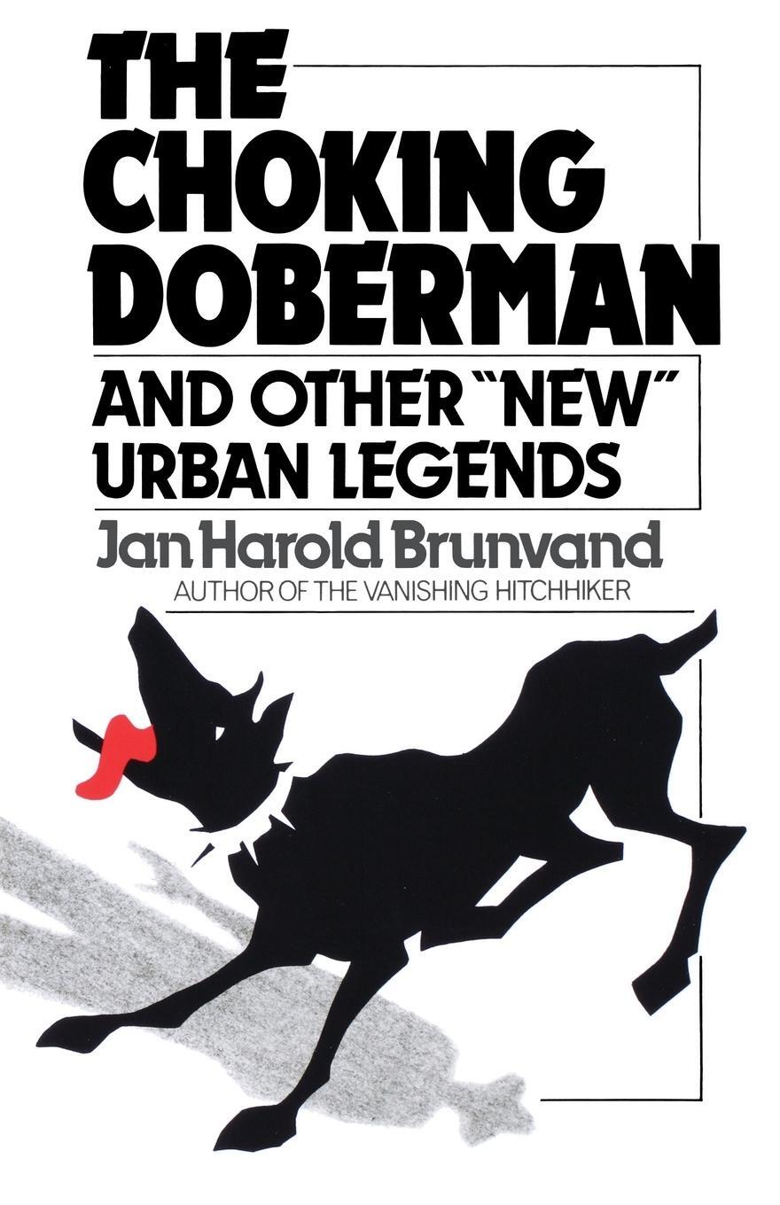 Cover: 9780393303216 | The Choking Doberman | And Other Urban Legends | Jan H. Brunvand